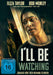 I´ll be watching - Zuhause hört Dich niemand schreien (DVD)– JETZT KAUFEN BEI GLACIER GAMES .at