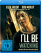 I´ll be watching - Zuhause hört Dich niemand schreien (Blu-ray)– JETZT KAUFEN BEI GLACIER GAMES .at